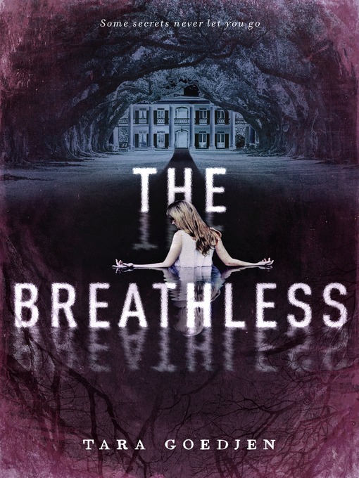 Title details for The Breathless by Tara Goedjen - Available